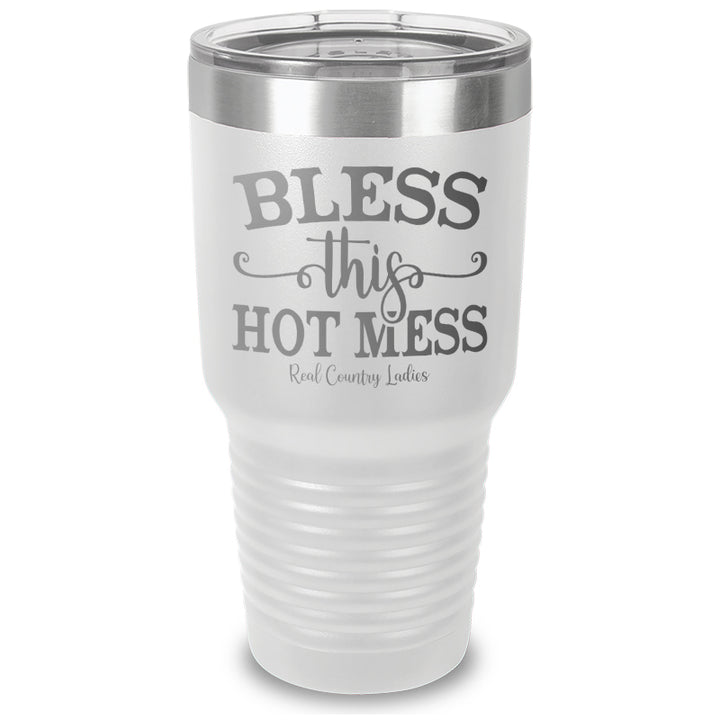 Bless This Hot Mess Laser Etched Tumbler