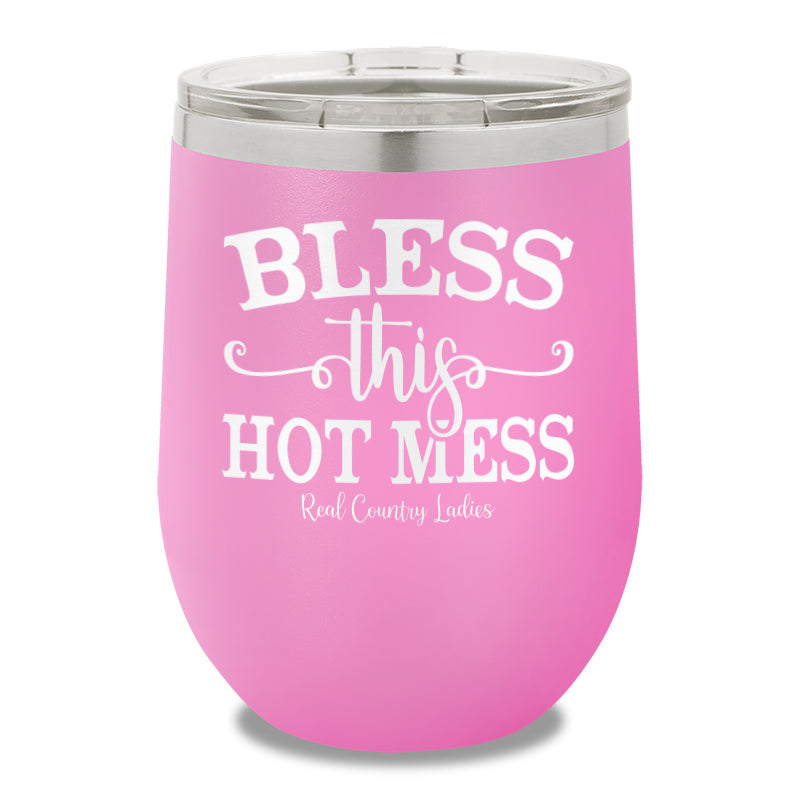 Bless This Hot Mess 12oz Stemless Wine Cup