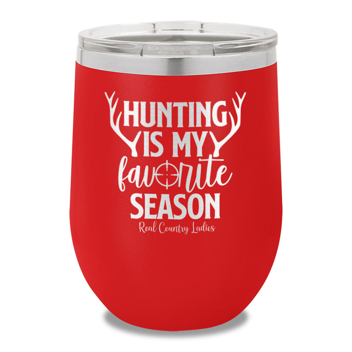 Hunting Is My Favorite Season 12oz Stemless Wine Cup