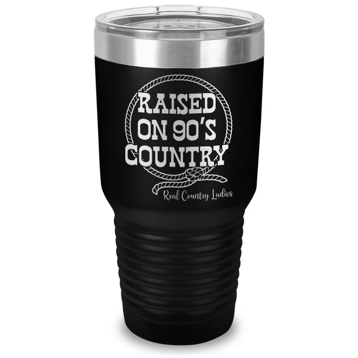 Raised On 90's Country Laser Etched Tumbler