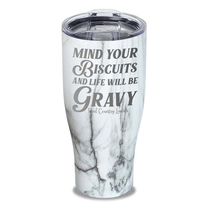 Mind Your Biscuits Laser Etched Tumbler