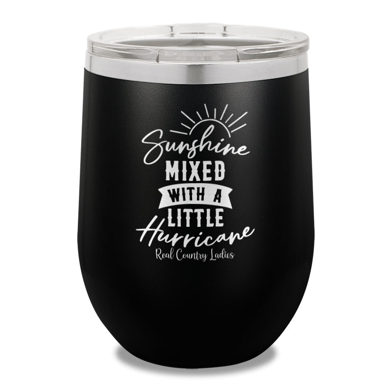 Sunshine Mixed With A Little Hurricane 12oz Stemless Wine Cup