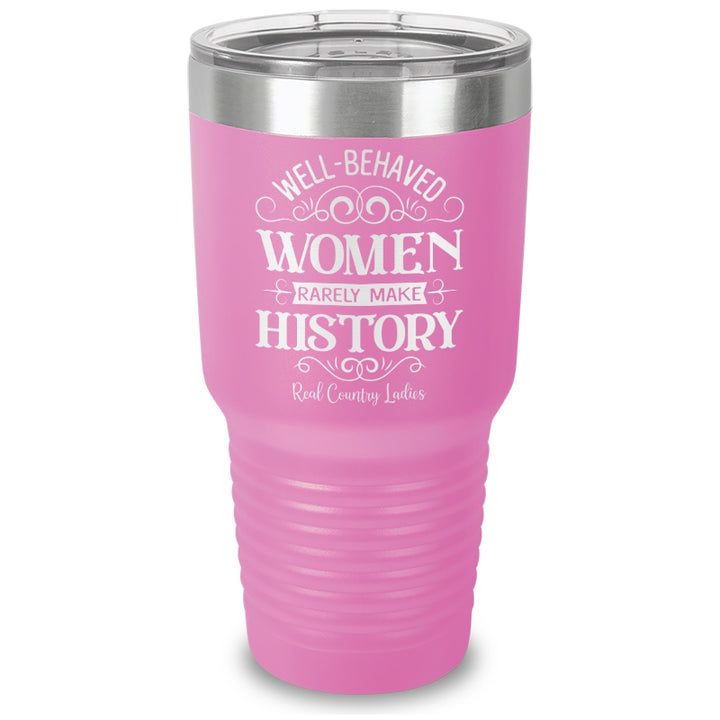 Well Behaved Women Laser Etched Tumbler