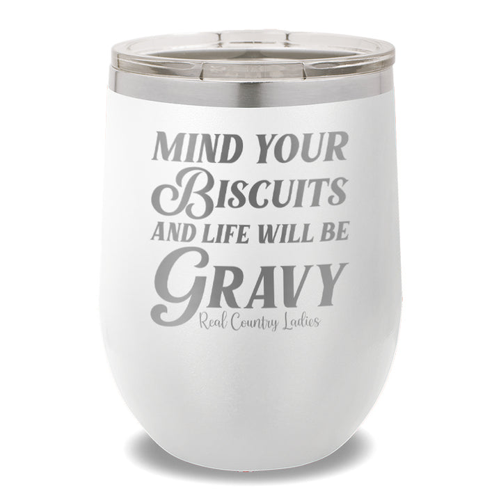 Mind Your Biscuits 12oz Stemless Wine Cup