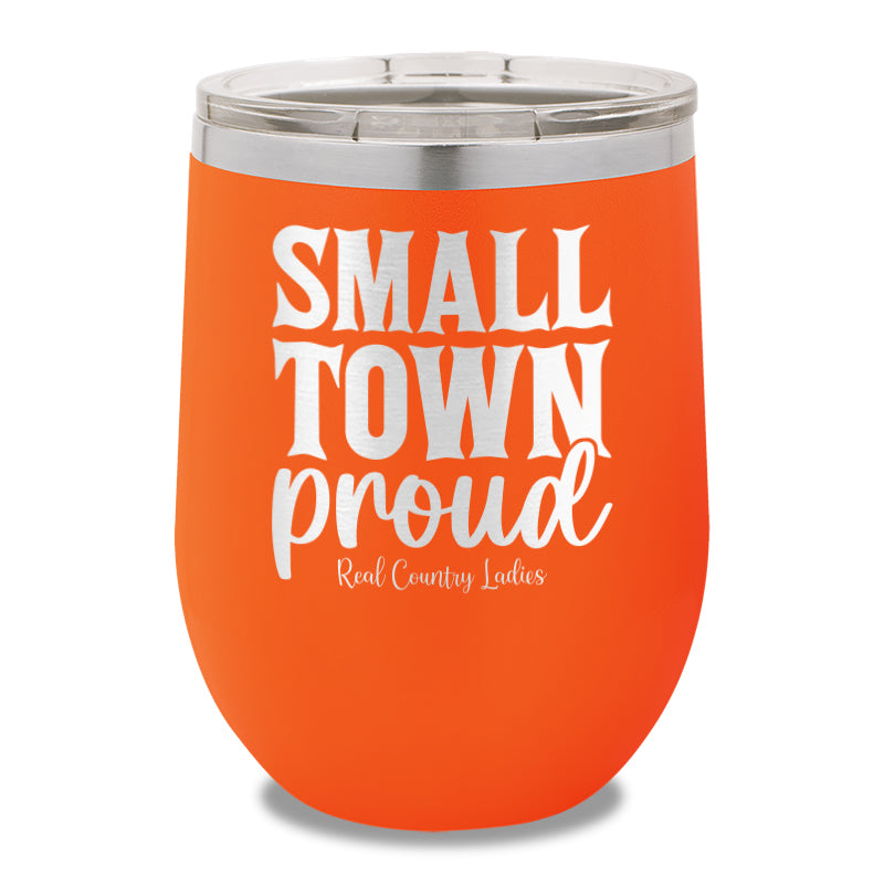 Small Town Proud 12oz Stemless Wine Cup