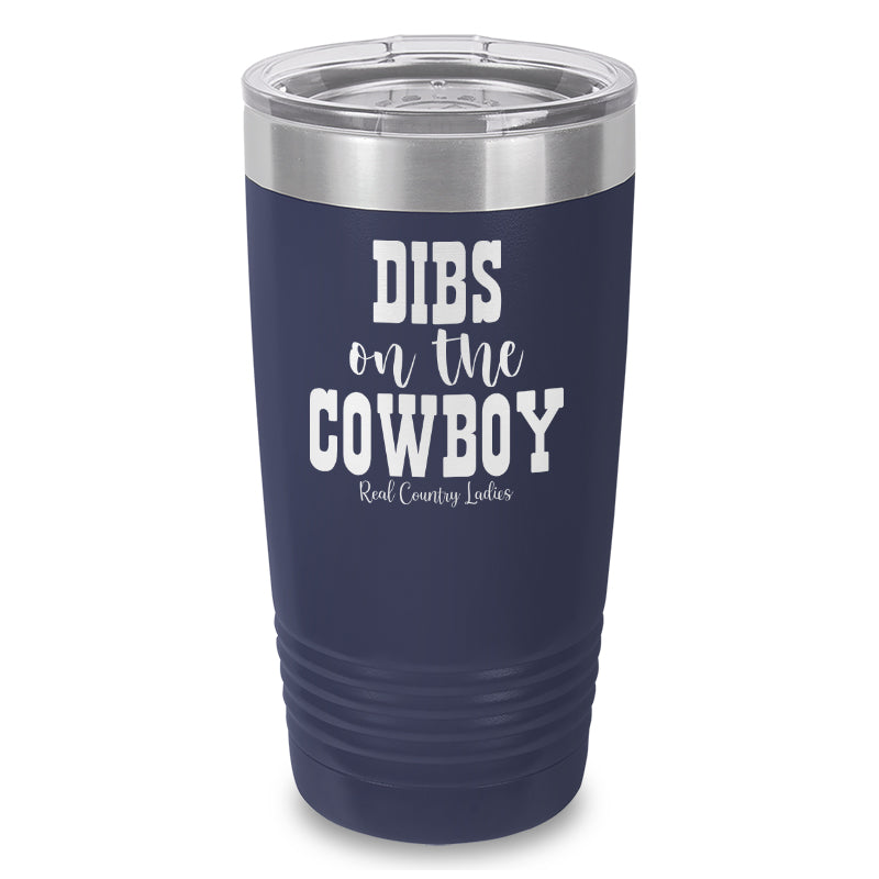 Dibs On The Cowboy Laser Etched Tumbler