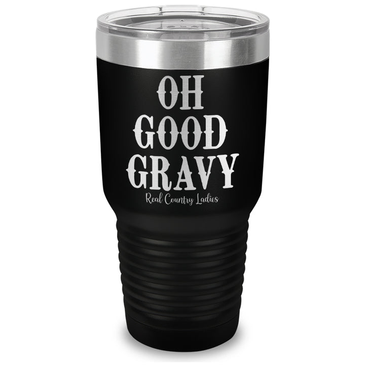 Oh Good Gravy Laser Etched Tumbler