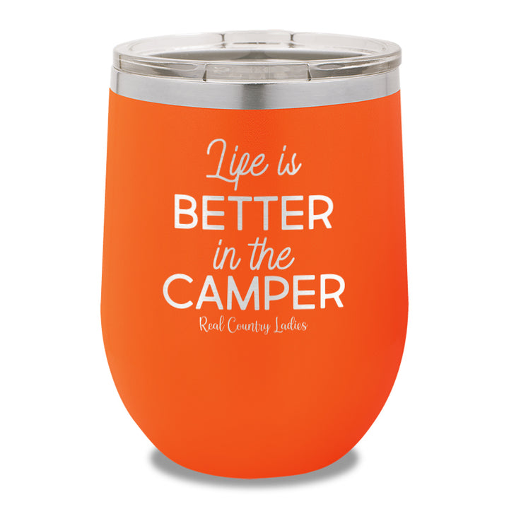 Life Is Better In The Camper 12oz Stemless Wine Cup