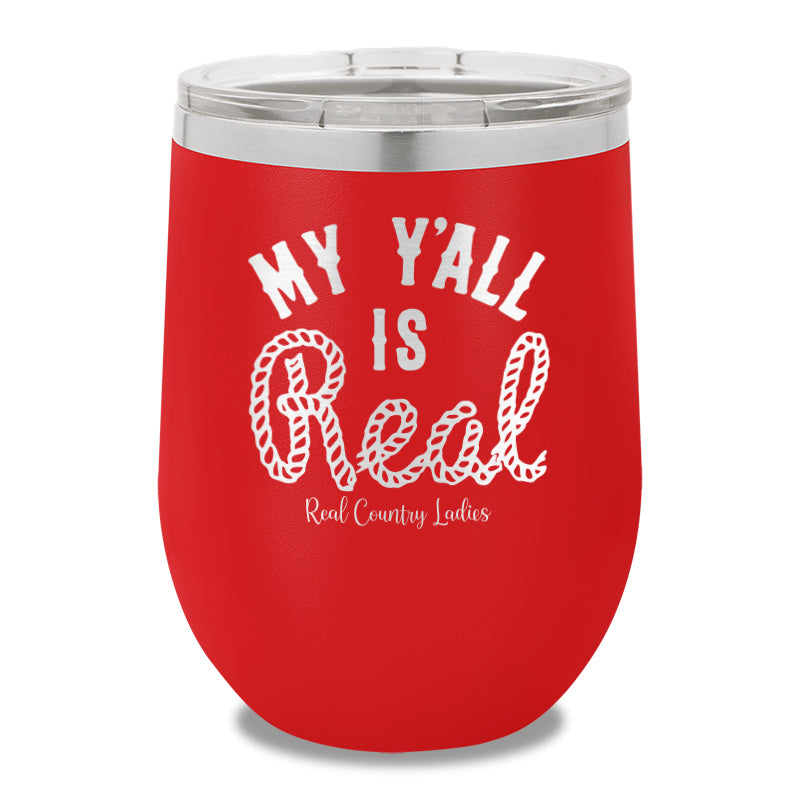 My Yall Is Real 12oz Stemless Wine Cup