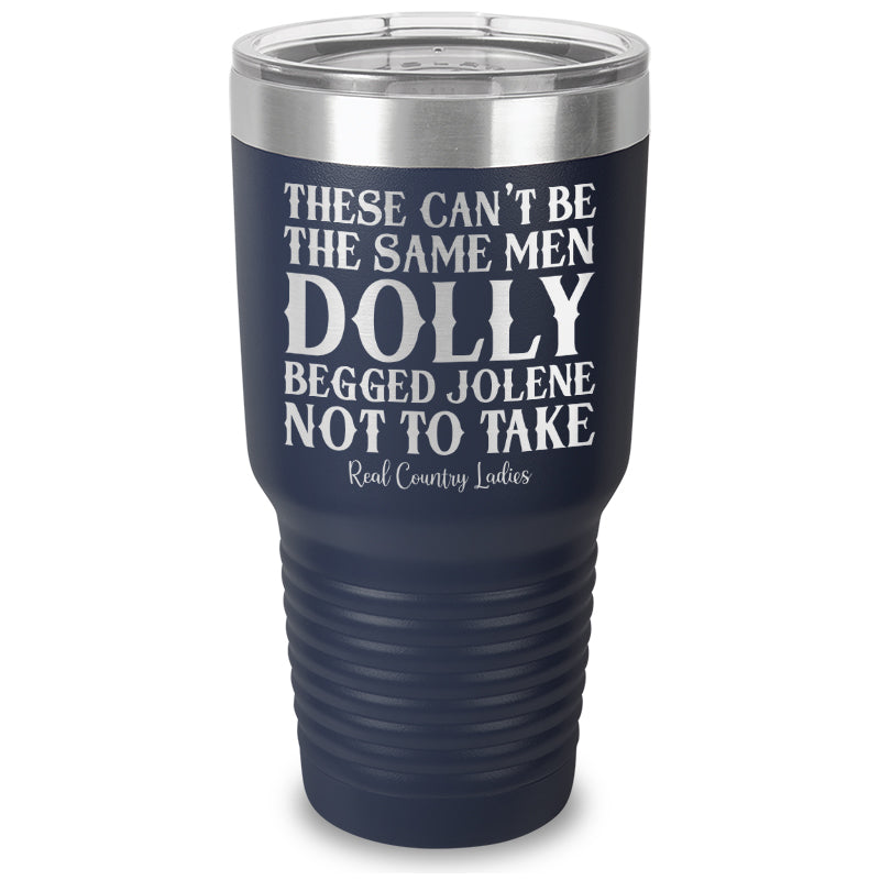 These Can't Be The Same Men Laser Etched Tumbler