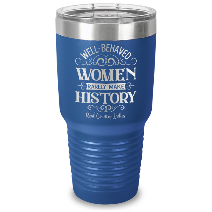 Well Behaved Women Laser Etched Tumbler