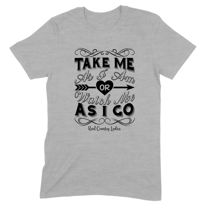 Take Me As I Am Black Print Front Apparel