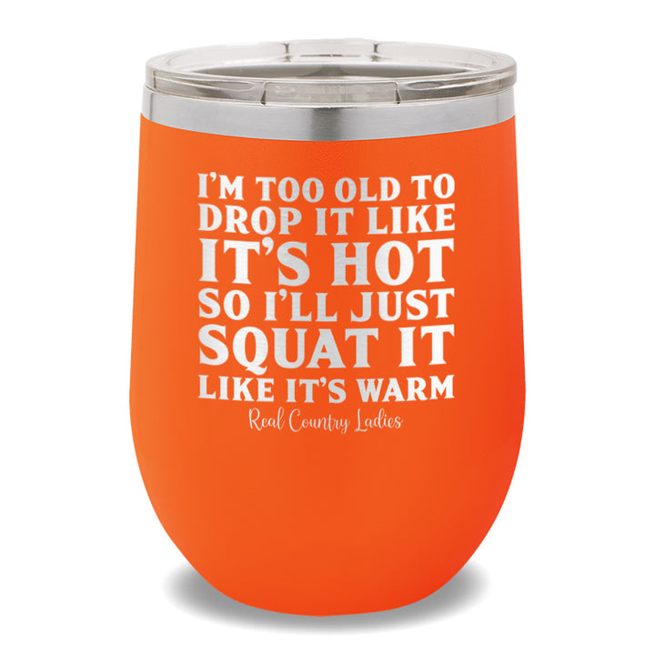 Drop It Like It's Hot 12oz Stemless Wine Cup