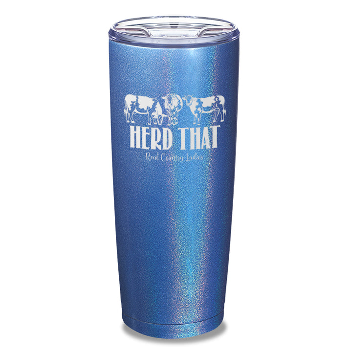 Herd That Laser Etched Tumbler