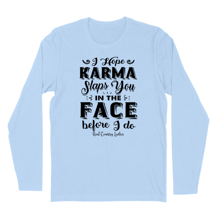 Karma Slaps You In The Face Black Print Hoodies & Long Sleeves