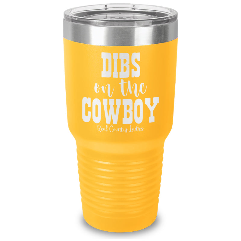 Dibs On The Cowboy Laser Etched Tumbler