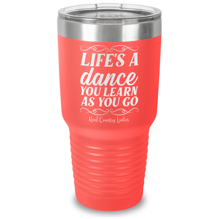 Life's A Dance Laser Etched Tumbler