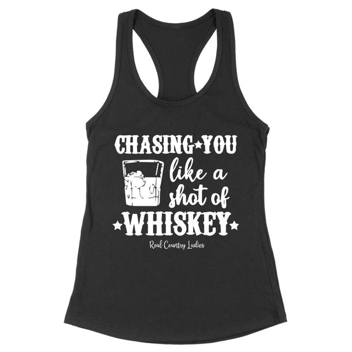 Chasing You Like a Shot of Whiskey Apparel