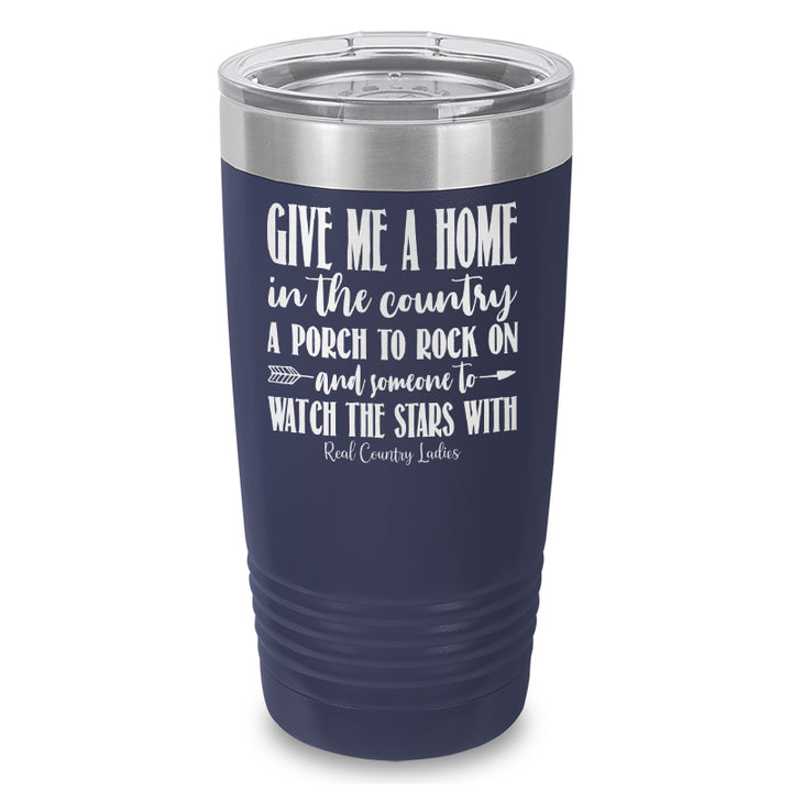 Give Me A Home In The Country Laser Etched Tumbler