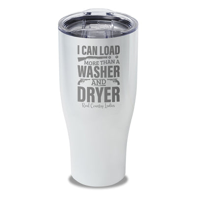 I Can Load More Than A Washer Laser Etched Tumbler