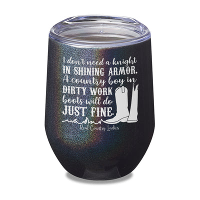 I Don't Need A Knight In Shining Armor Laser Etched Tumbler