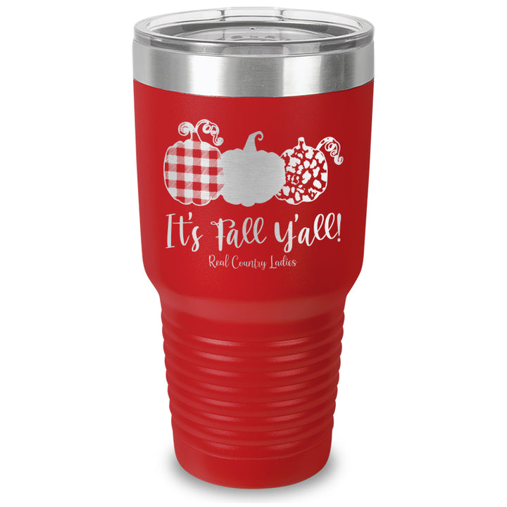 It's Fall Y'all Laser Etched Tumbler