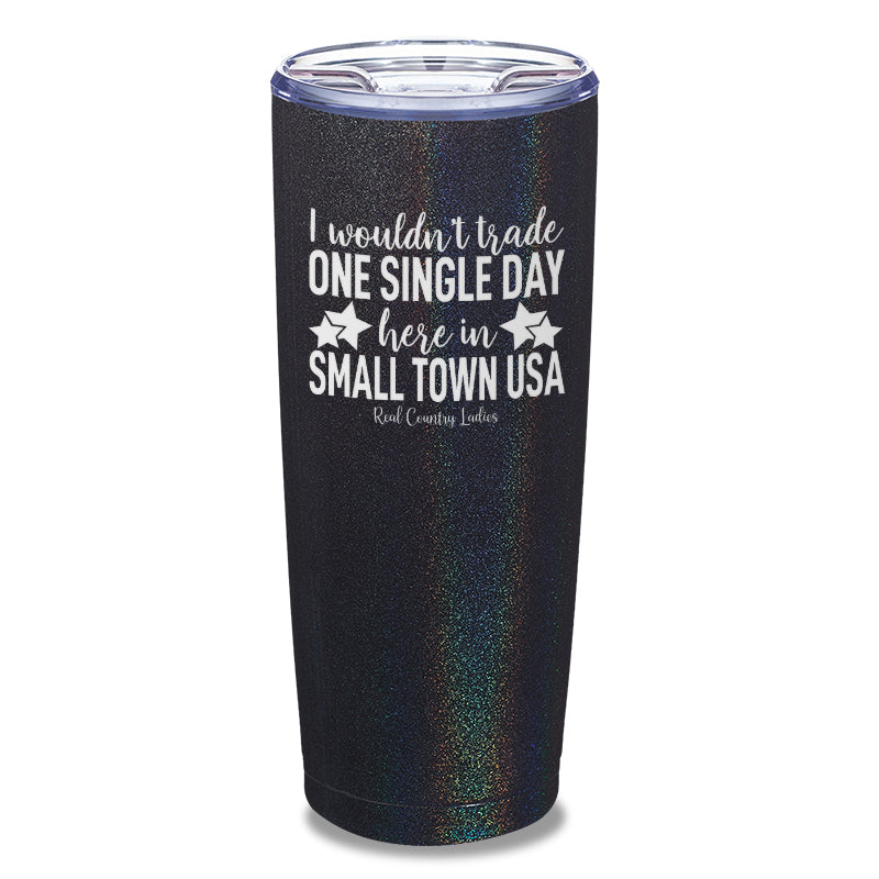 I Wouldn't Trade Laser Etched Tumbler