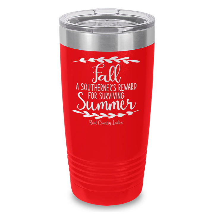 Fall Is A Southerner's Reward Laser Etched Tumbler