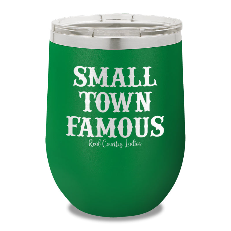 Small Town Famous 12oz Stemless Wine Cup