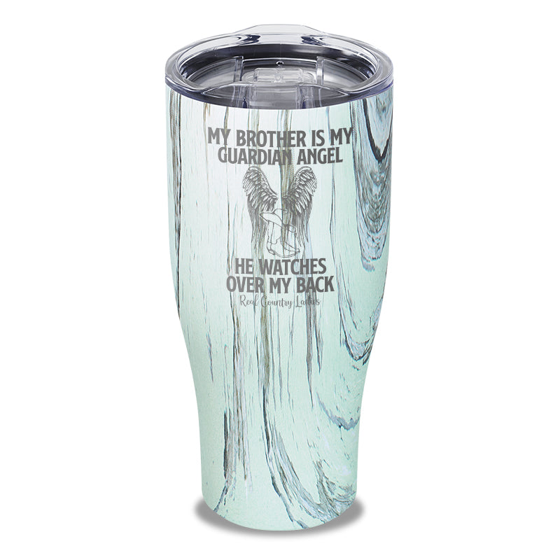 My Brother Is My Guardian Angel Laser Etched Tumbler