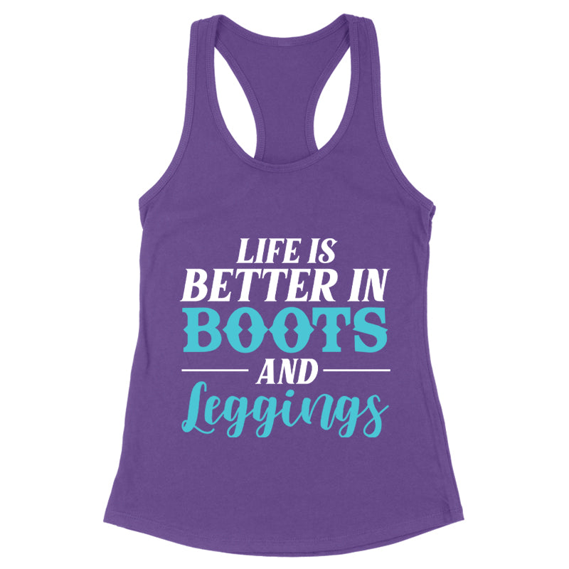 Life Is Better In Boots And Leggings Apparel