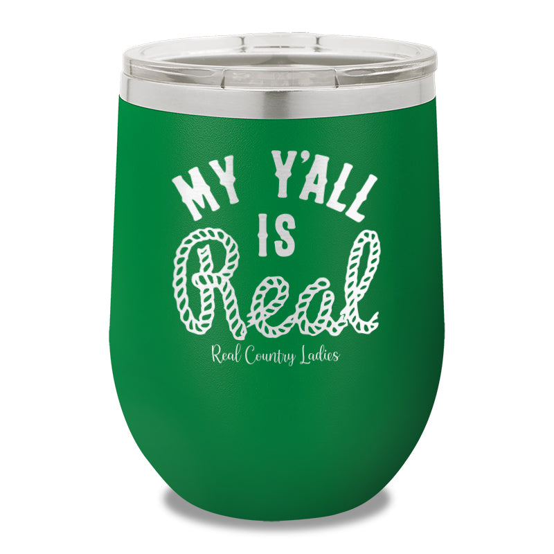 My Yall Is Real 12oz Stemless Wine Cup