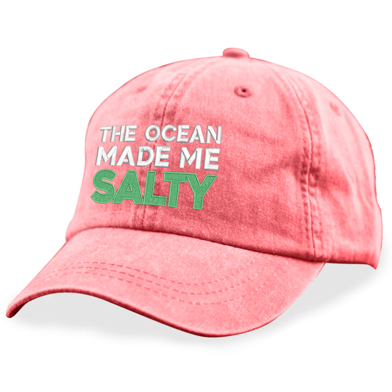 The Ocean Made Me Salty Hat