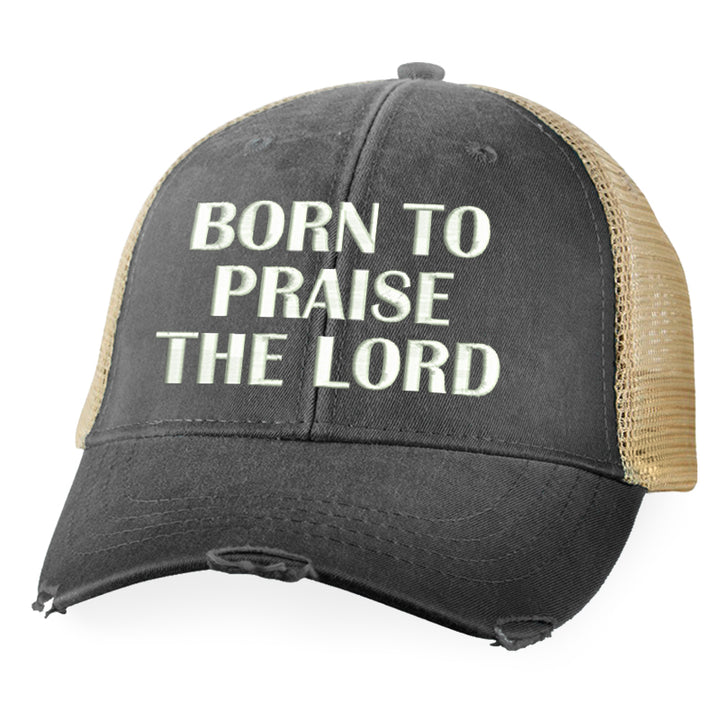 Born To Praise The Lord Hat