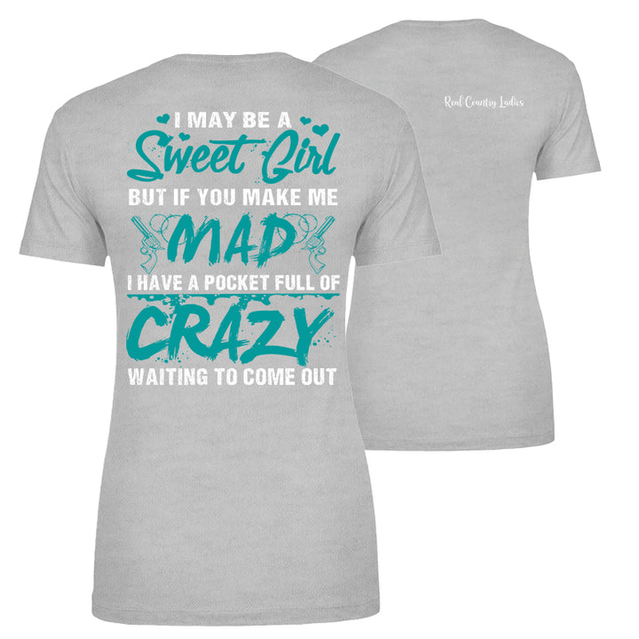 I May Be A Sweet Girl Apparel