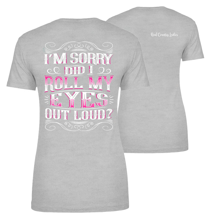 Roll My Eyes Out Loud Apparel