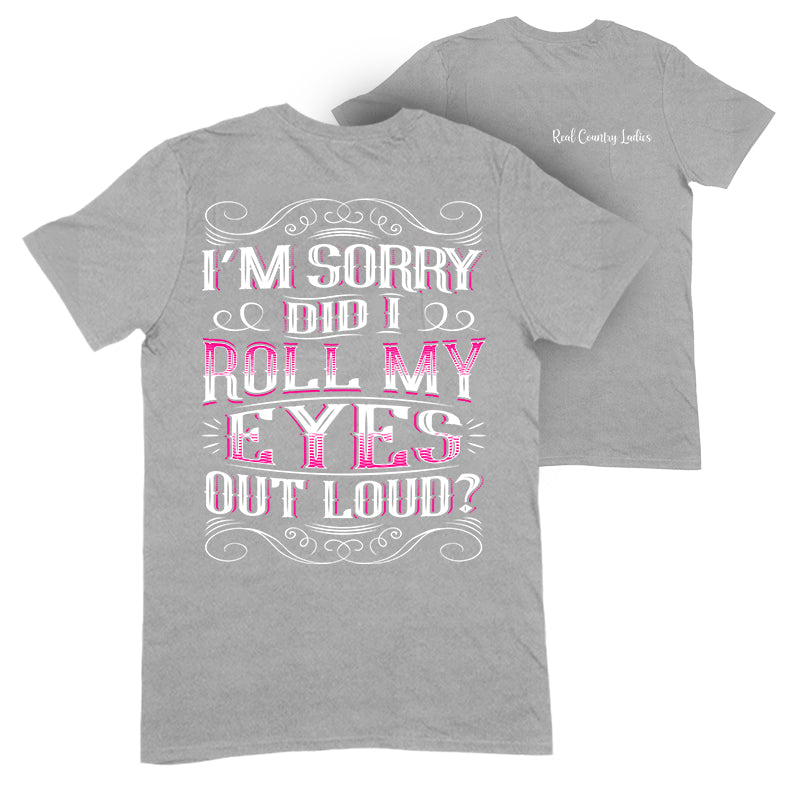 Roll My Eyes Out Loud Apparel