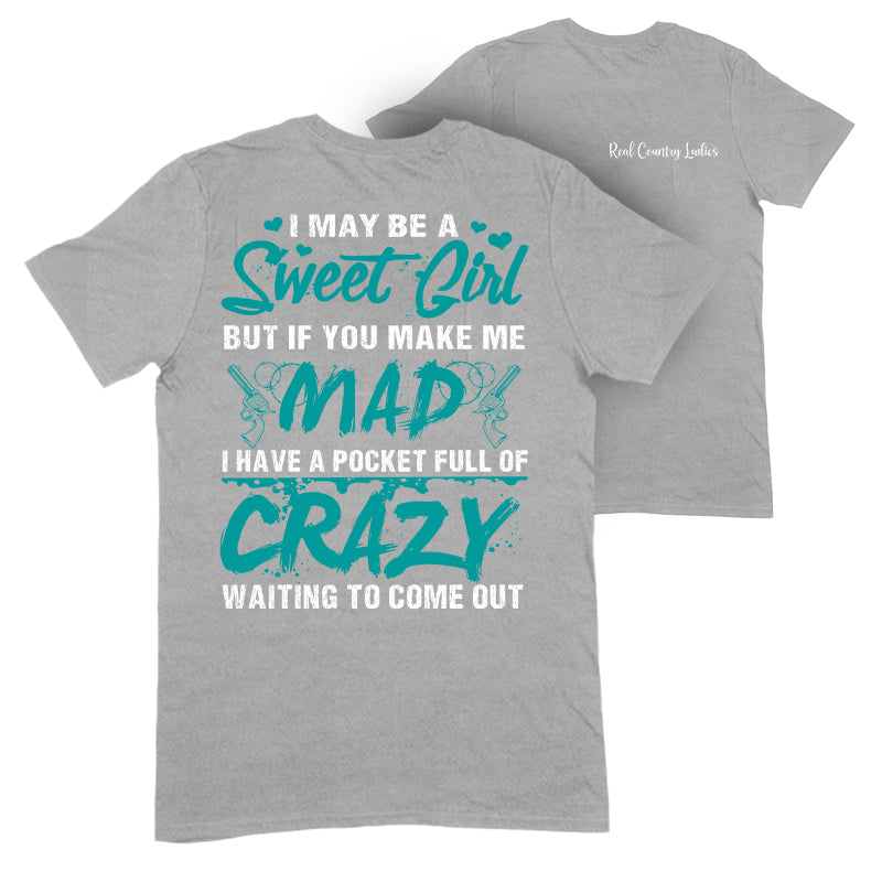 I May Be A Sweet Girl Apparel