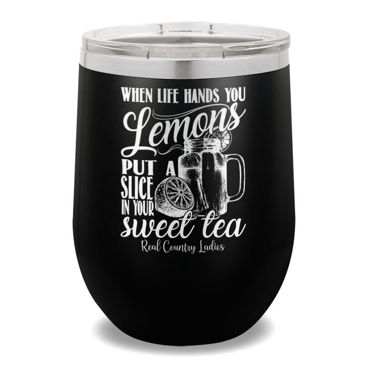 When Life Hands You Lemons 12oz Stemless Wine Cup