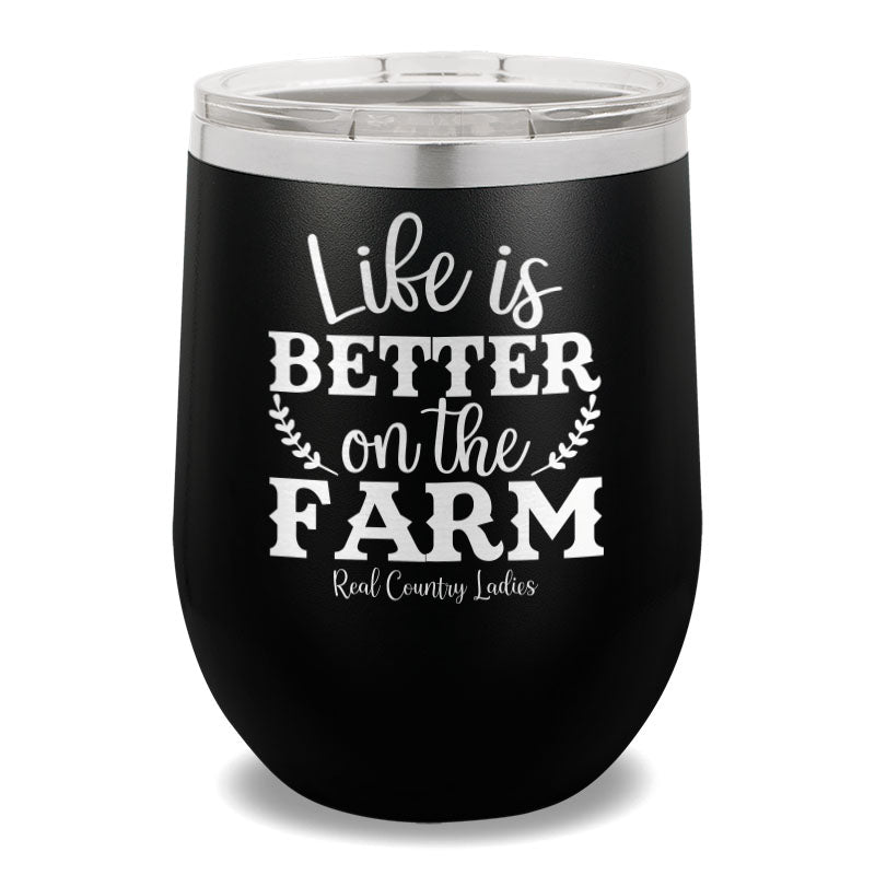 Life Is Better On The Farm 12oz Stemless Wine Cup