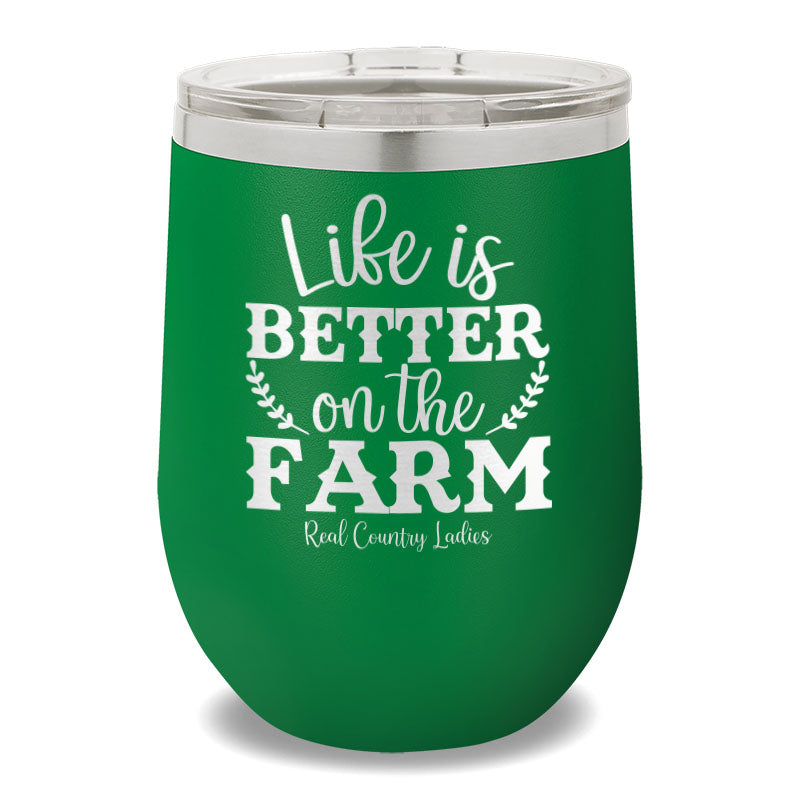 Life Is Better On The Farm 12oz Stemless Wine Cup