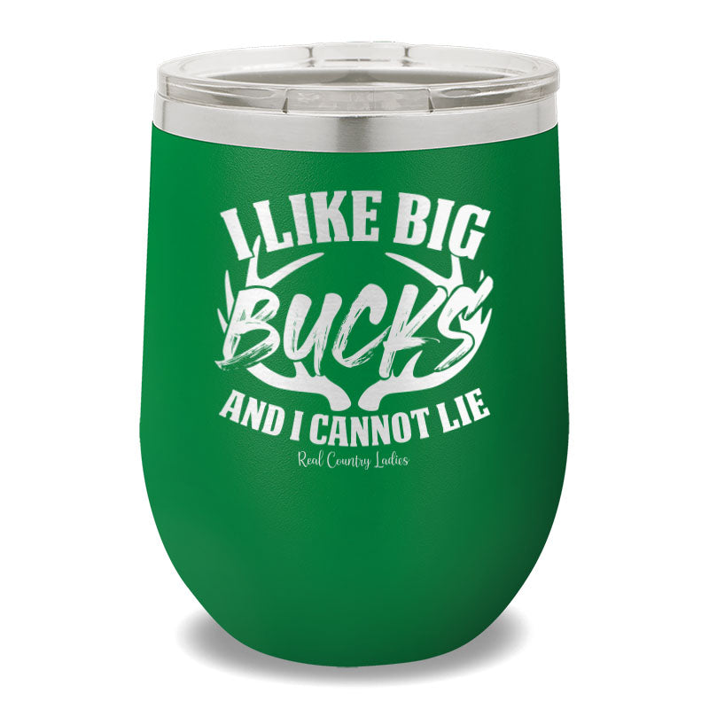 I Like Big Bucks 12oz Stemless Wine Cup