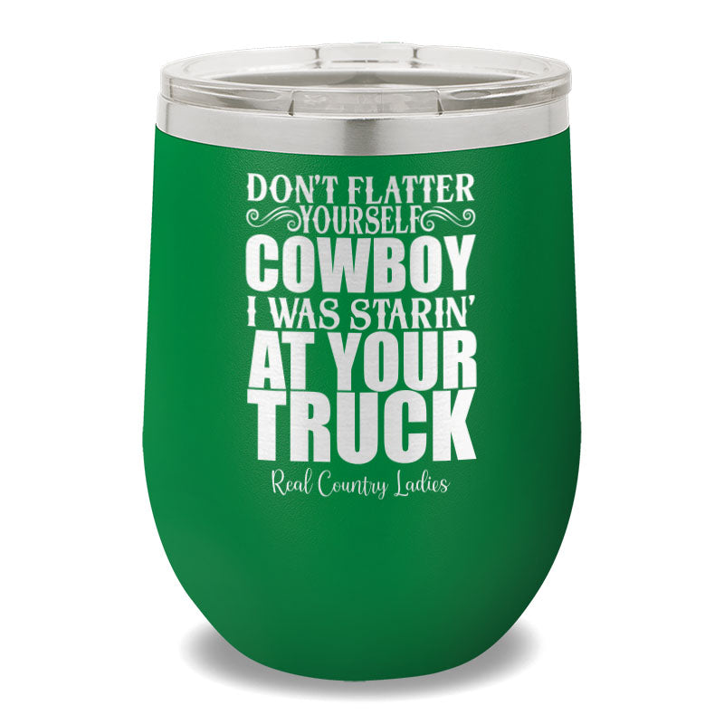 I Was Starin' At Your Truck 12oz Stemless Wine Cup