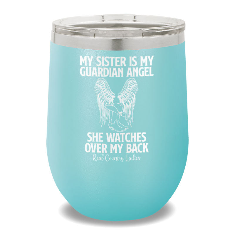 My Sister Is My Guardian Angel 12oz Stemless Wine Cup