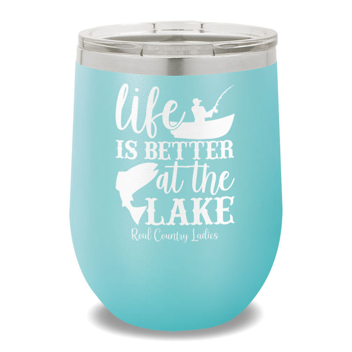 Life Is Better At The Lake 12oz Stemless Wine Cup