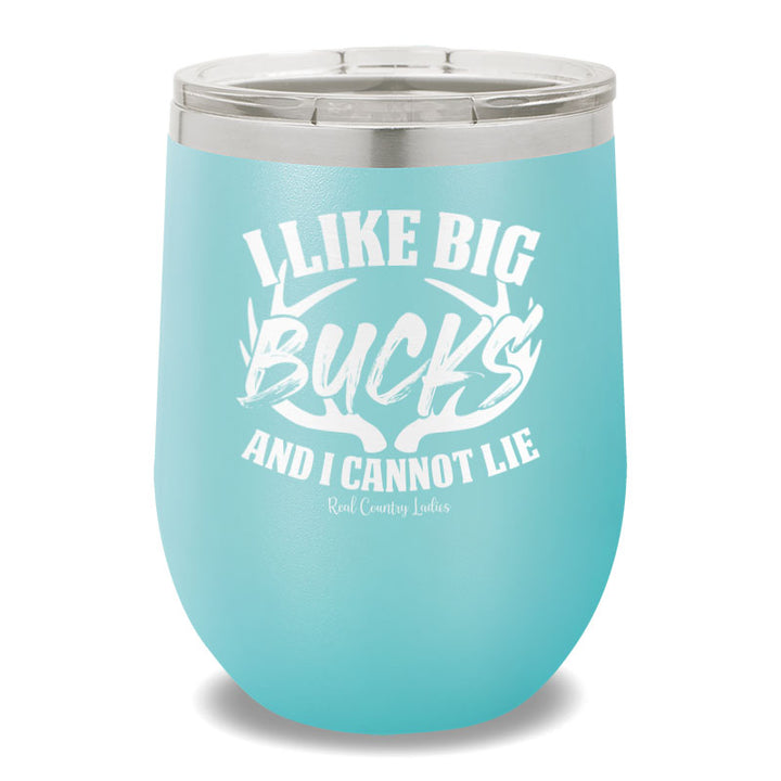 I Like Big Bucks 12oz Stemless Wine Cup