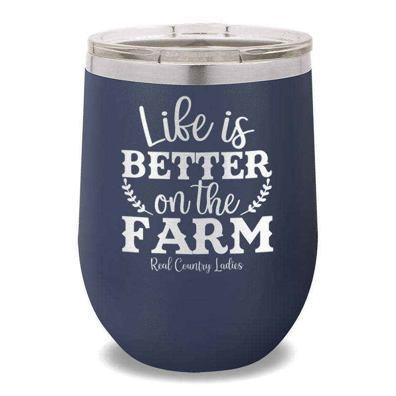 Life Is Better On The Farm 12oz Stemless Wine Cup