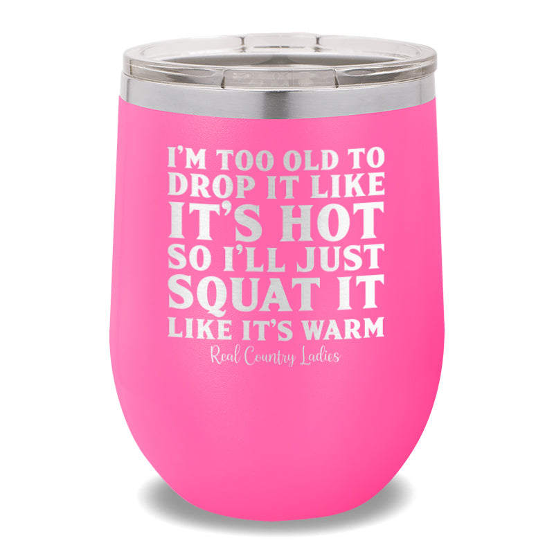 Drop It Like It's Hot 12oz Stemless Wine Cup