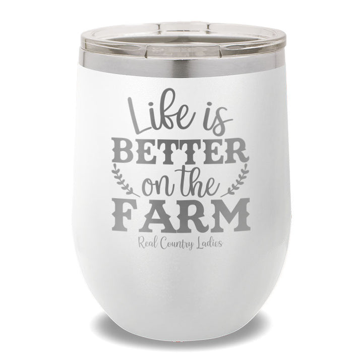 Life Is Better On The Farm 12oz Stemless Wine Cup