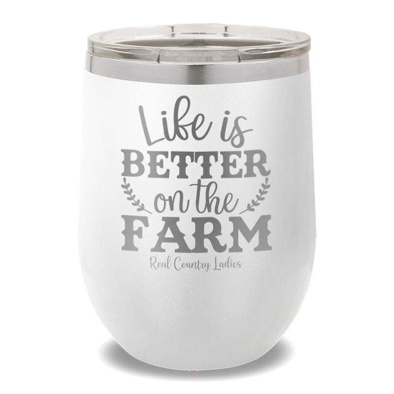 Life Is Better On The Farm 12oz Stemless Wine Cup